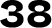 38