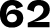 62