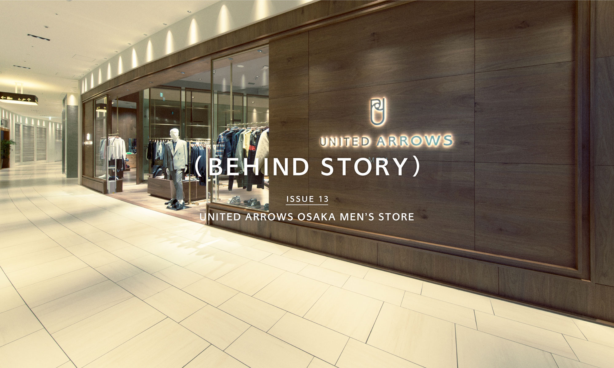 (BEHIND STORY) ISSUE 13 UNITED ARROWS OSAKA MEN'S STORE
