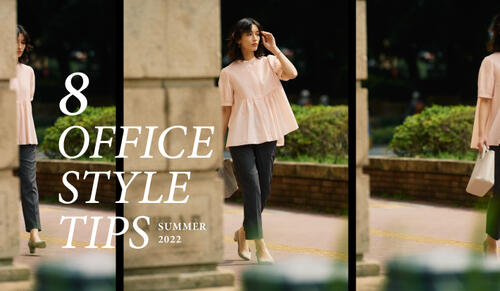 ８OFFICE STYLE TIPS 2022 SUMMER