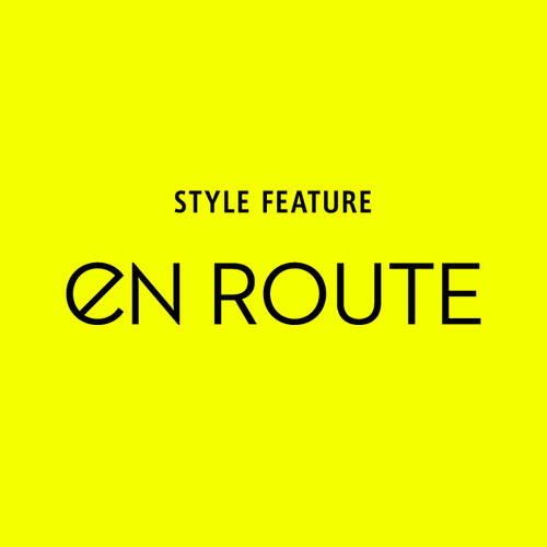STYLE FEATURE EN ROUTE