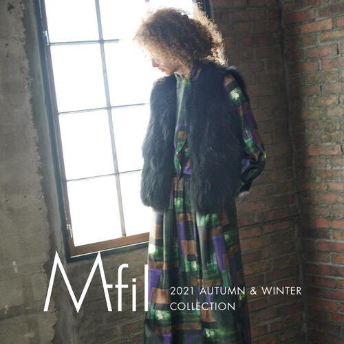 M・fil 2021 AUTUMN ＆ WINTER COLLECTION
