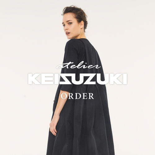 atelier KEISUZUKI ORDER
