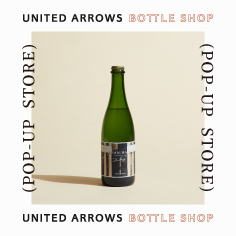 UNITED ARROWS BOTTLE SHOP POP UP STORE