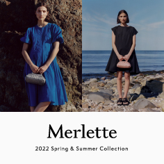 Merlette 2022 Spring＆Summer collection