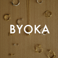＜BYOKA＞ JEWERLY COLLECTION POP UP