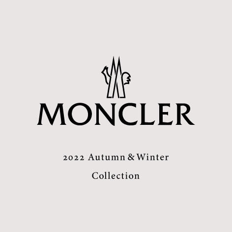 MONCLER 2022 AUTUMN & WINTER COLLECTION
