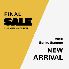 FINAL SALEまもなく終了／春夏新作アイテム続々入荷中