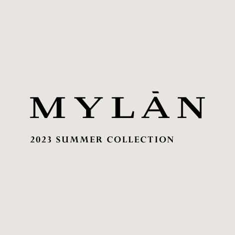 ＜MYLAN＞ 2023 SUMMER COLLECTION