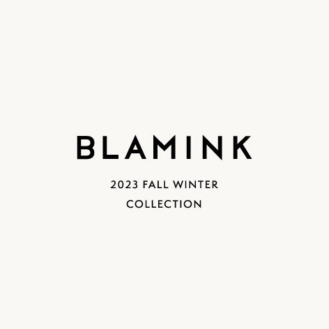 BLAMINK 2023 FALL WINTER COLLECTION