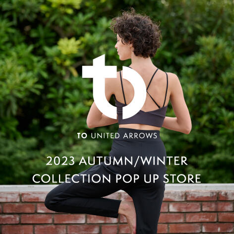 TO UNITED ARROWS POP-UP STORE at UNITED ARROWS NIIGATA