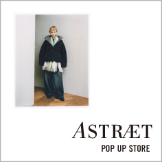 ASTRAET POP-UP STORE at UNITED ARROWS