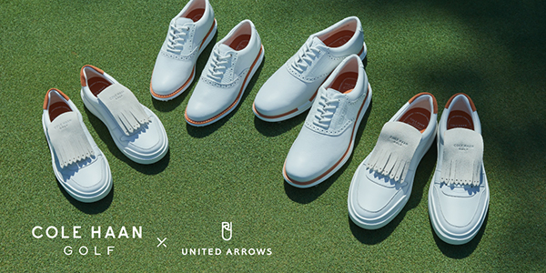 COLE HAAN×UNITED ARROWS>別注ゴルフシューズ発売のお知らせ