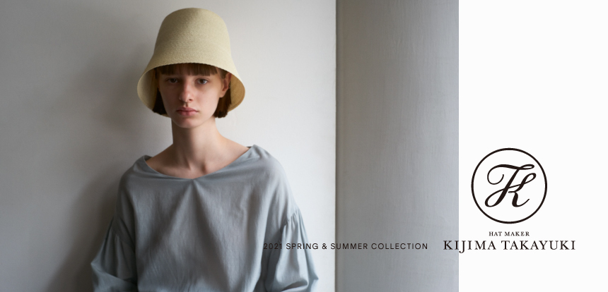 KIJIMA TAKAYUKI 2021 SPRING & SUMMER COLLECTION｜ニュース｜UNITED