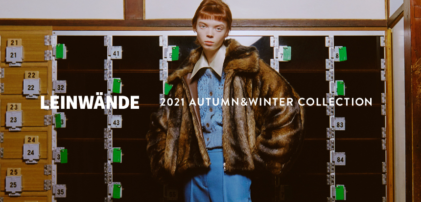 LEINWANDE 2021 AUTUMN&WINTER COLLECTION｜ニュース｜UNITED ARROWS