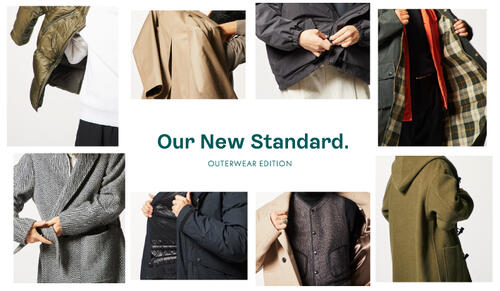 Our New Standard.　AUTUMN WINTER 2021 OUTERWEAR EDITION