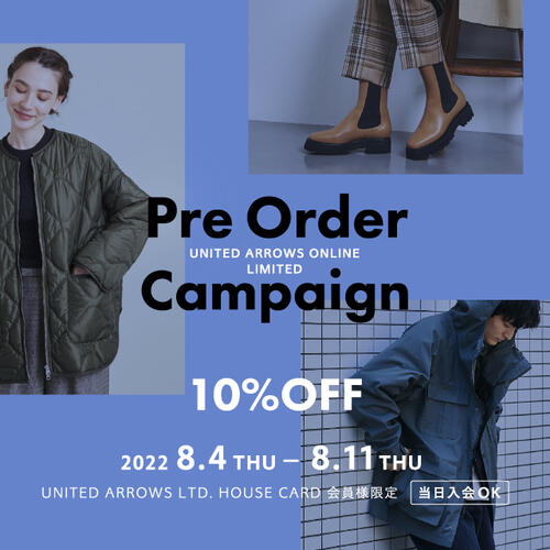 「Pre Order Campaign 10%OFF 」 8月4日(木)~8月11日(木) 開催