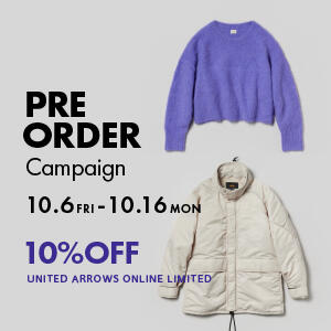 「Pre Order Campaign 10%OFF 」 10月6日(金)~10月16日(月) 開催