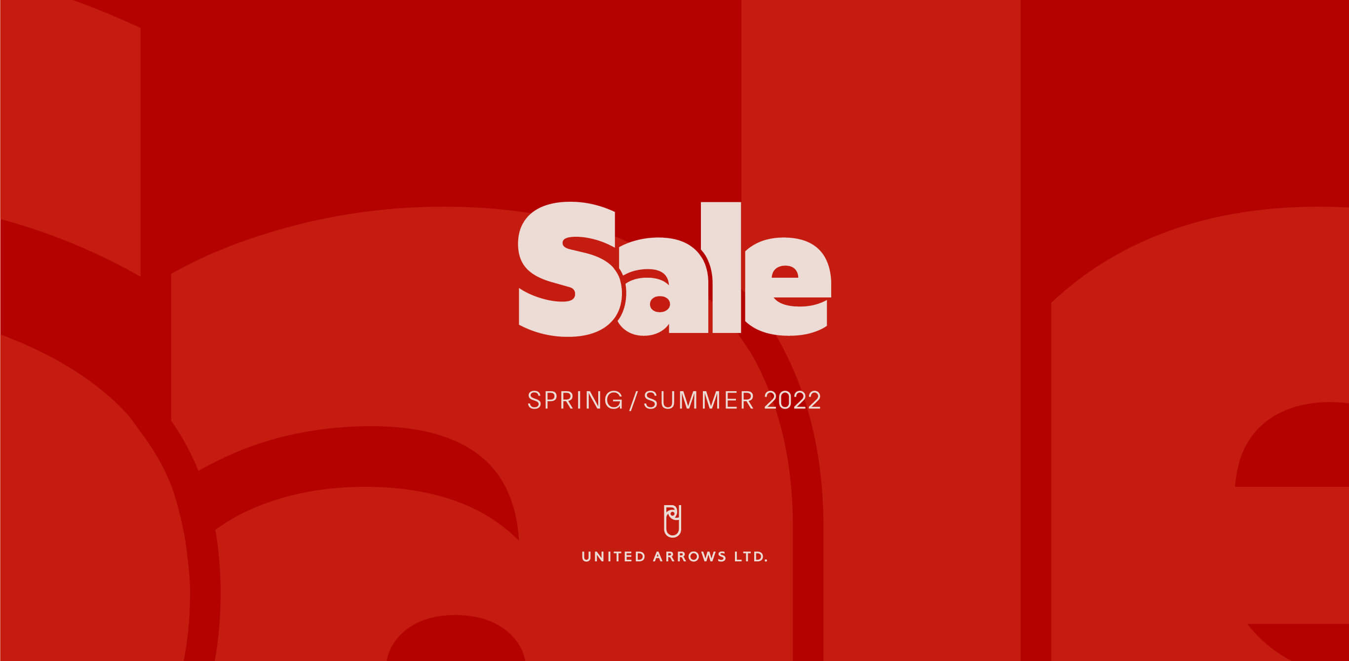 Sale SPRING / SUMMER 2022　UNITED ARROWS ONLINE