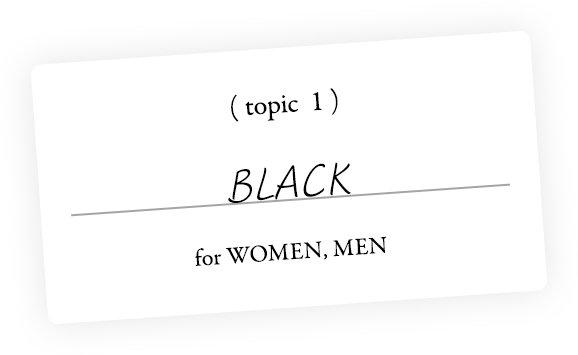 topic 1 BLACK for WOMEN,MEN