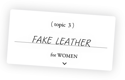 topic 3 FAKE LEATHER for WOMEN