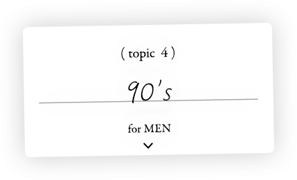 topic 4 90's for MEN
