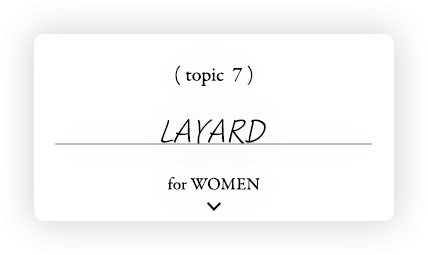 topic 7 LAYARD for WOMEN