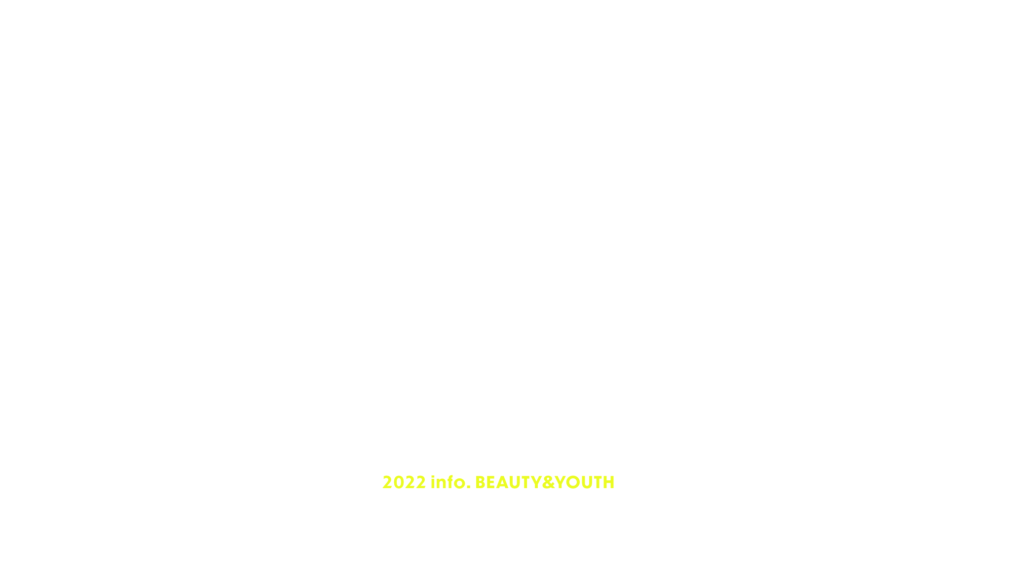2022 info. BEAUTY&YOUTH