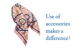 Use of accessories makes a difference!