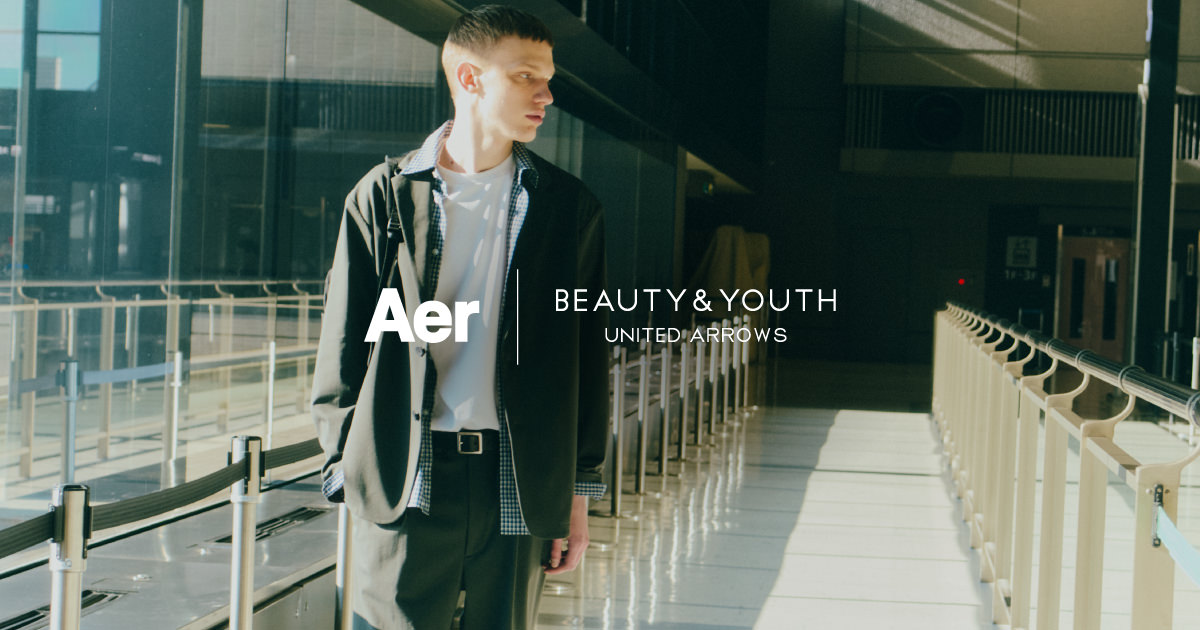 Aer for BEAUTY&YOUTH 2026 SPRING