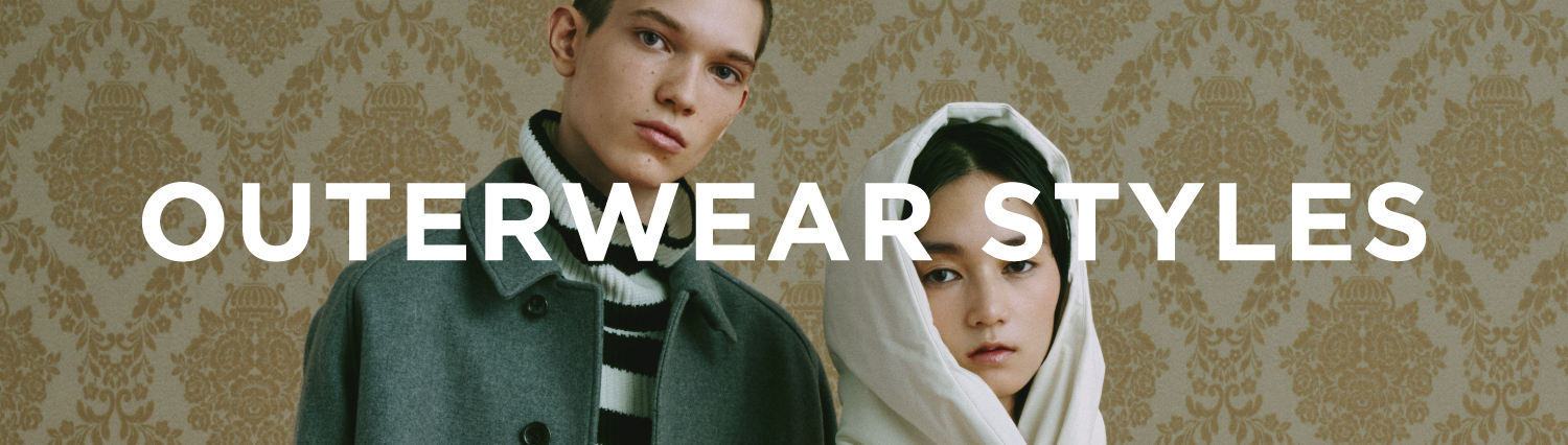 OUTERWEAR STYLES