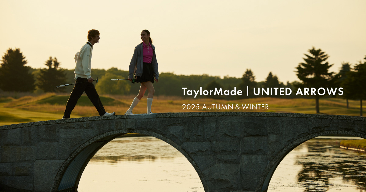 2025Autumn/Winter TaylorMade×UNITED ARROWS｜テーラーメイドゴルフ