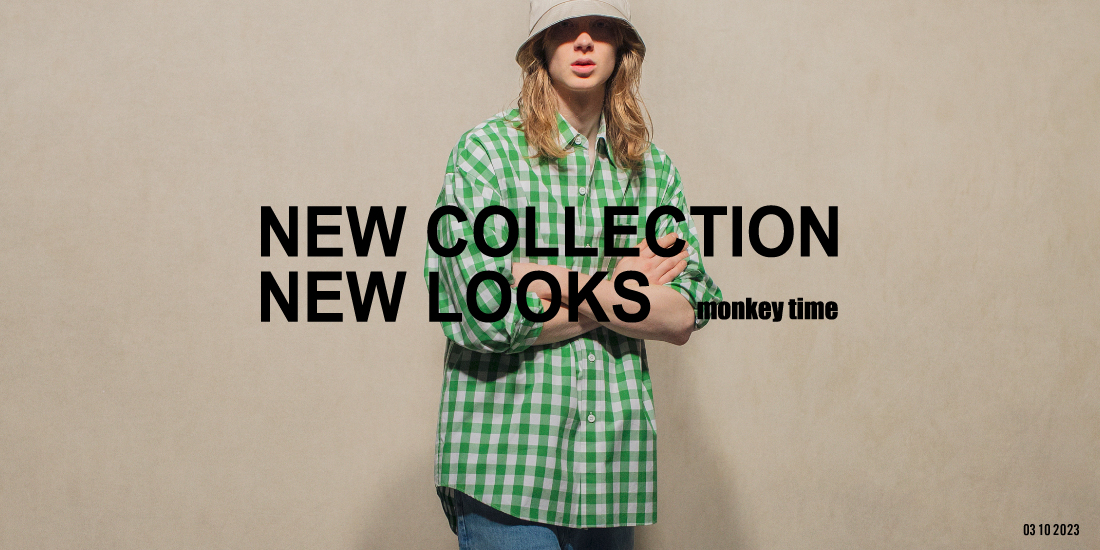 ＜monkey time＞ 2023 SPRING SUMMER LOOK DROP2