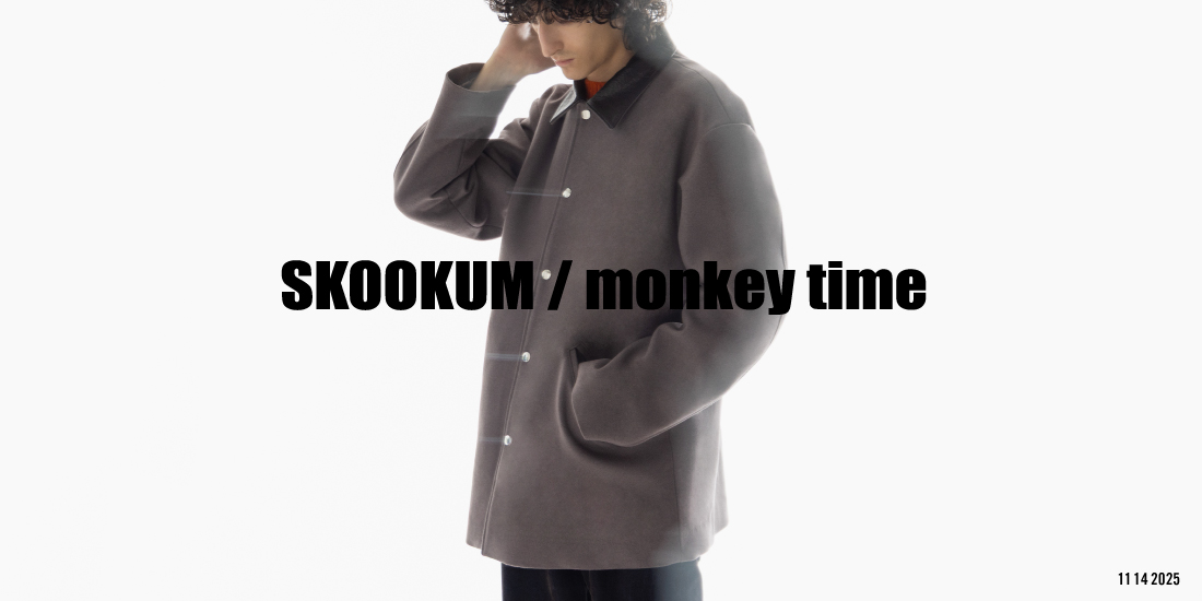SKOOKUM × monkey time