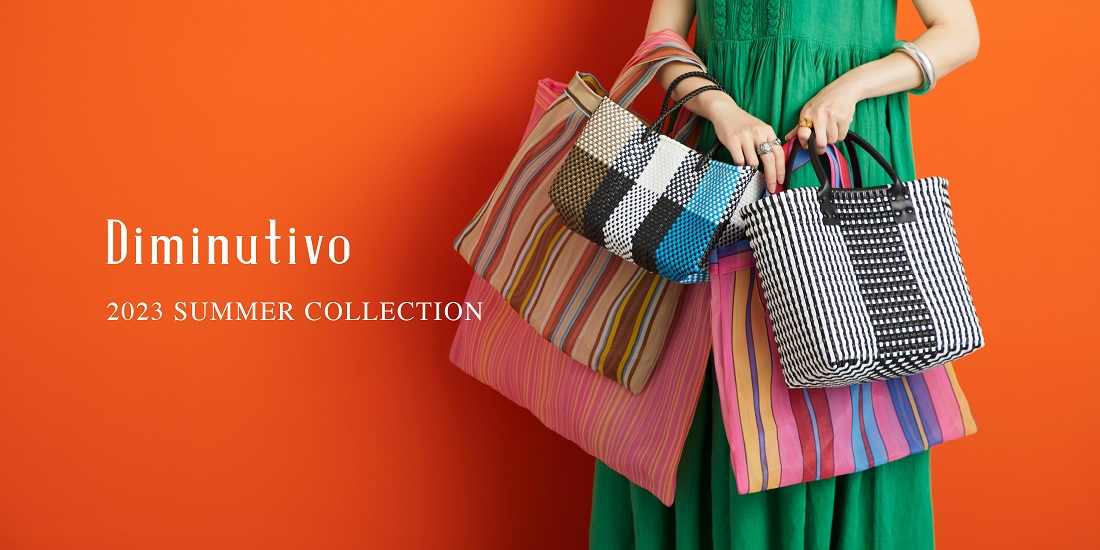 ＜Diminutivo＞　2023　SUMMER COLLECTION