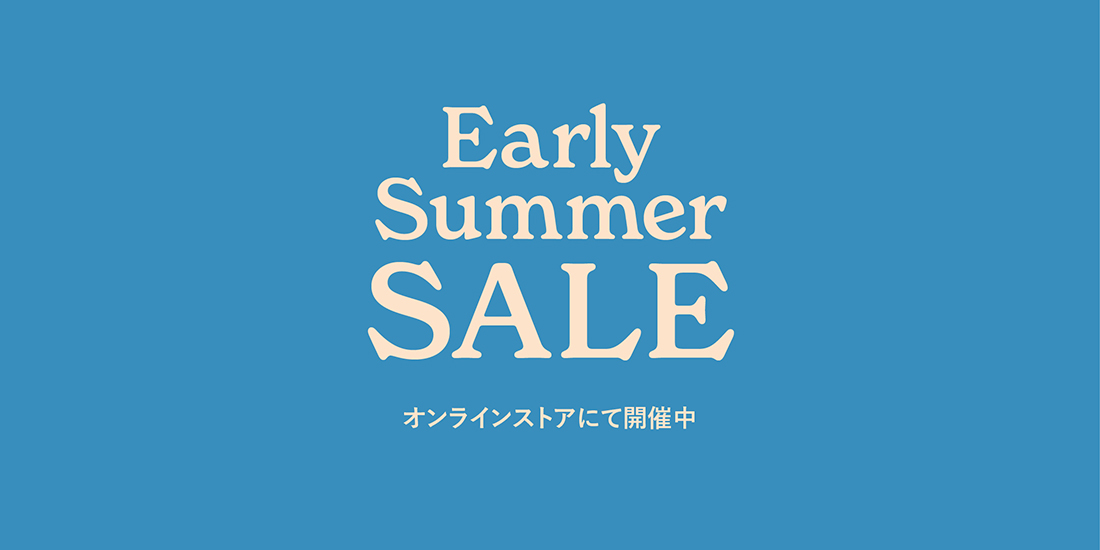 EARLY SUMMER SALE