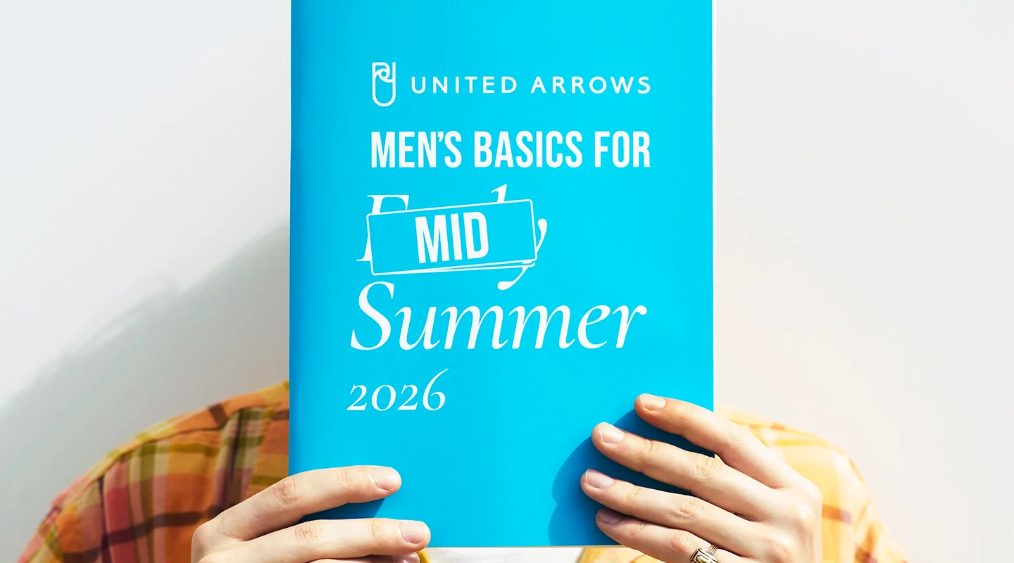 UNITED ARROWS MEN'S BASIC FOR Early Summer 2026
