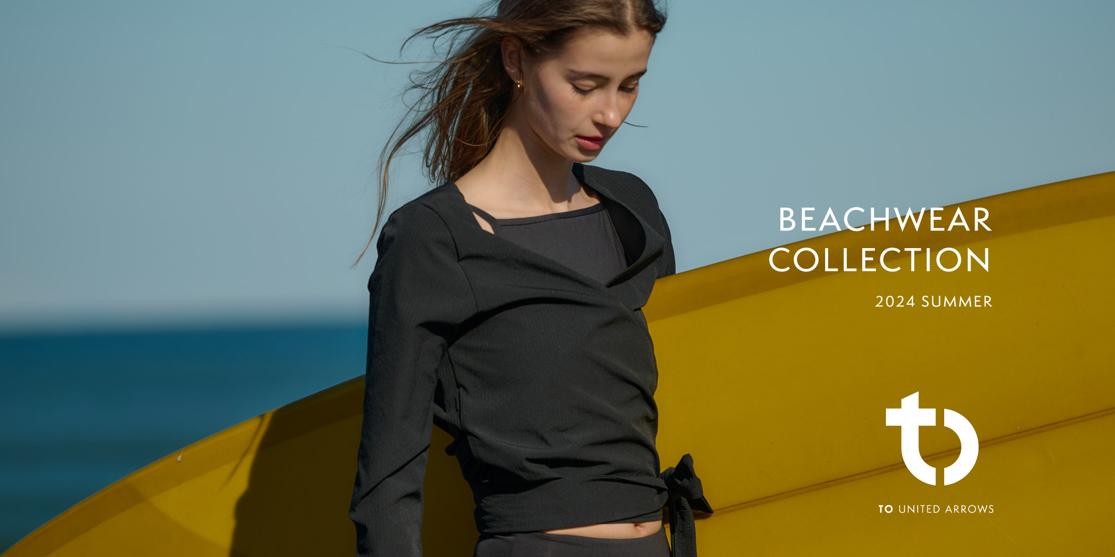 ＜TO UNITED ARROWS＞初となるBEACHWEAR COLLECTION