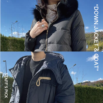 STAFF'S PICK "DOWN JACKET&COAT"