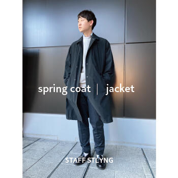 STAFF STYLING "spring coat＆jacket"