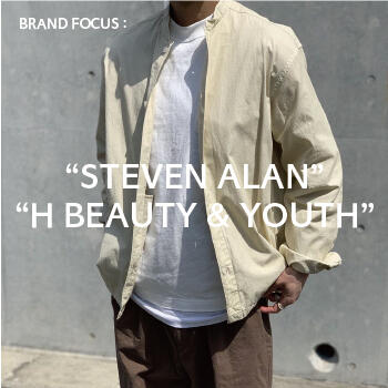 BRAND FOCUS "STEVEN ALAN" "H BEAUTY & YOUTH"
