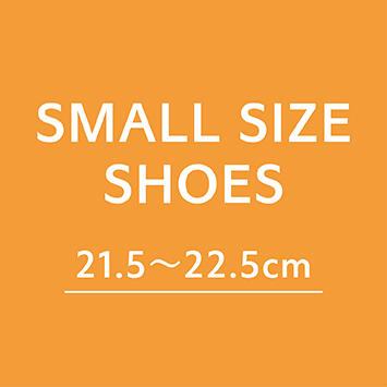 SMALL SIZE SHOES 21.5～22.5cm