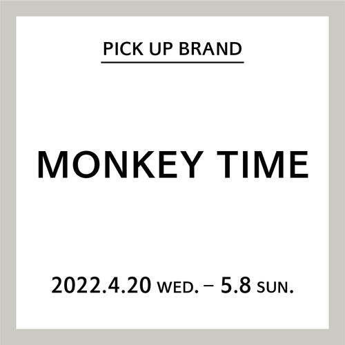 【木更津店】PICK UP BRAND "MONKEY TIME"