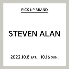 【りんくう店】PICK UP BRAND "STEVEN ALAN"