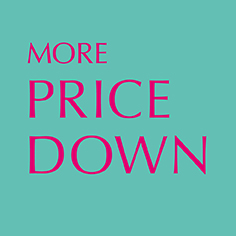 MORE PRICE DOWN