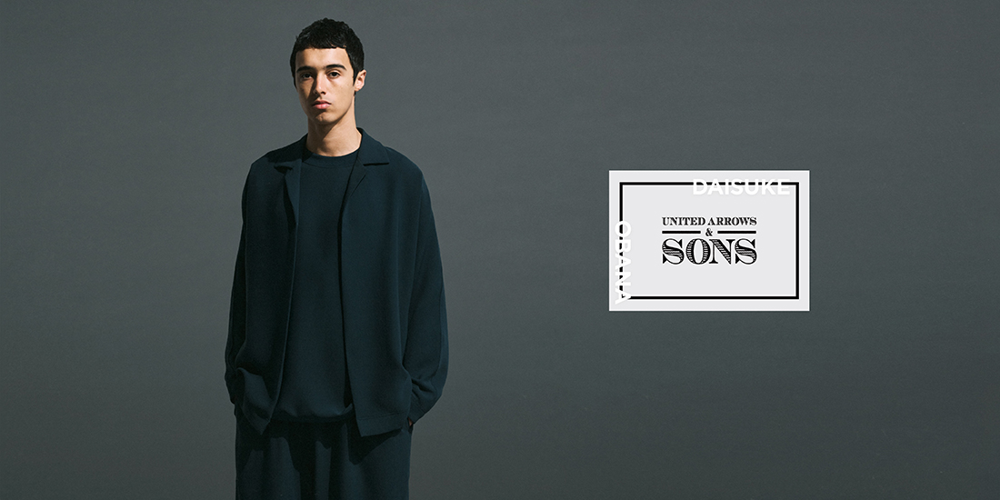 UNITED ARROWS & SONS by DAISUKE OBANA